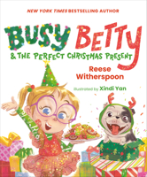 Busy Betty & the Perfect Christmas Present 0593525159 Book Cover