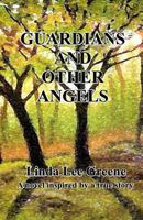 Guardians and Other Angels 1514644649 Book Cover