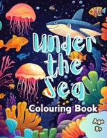 Under the Sea: An Underwater Journey of Sea Creatures and Coral Reefs B0FG2FSGXC Book Cover