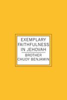 Exemplary Faithfulness In Jehovah 1439201099 Book Cover