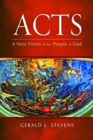 Acts: A New Vision of the People of God 1498231713 Book Cover