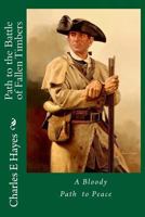 Path to the Battle of Fallen Timbers 1976148804 Book Cover