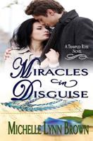 Miracles in Disguise 1456521063 Book Cover