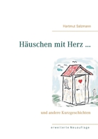 Häuschen mit Herz ...: und andere Kurzgeschichten 3739211563 Book Cover