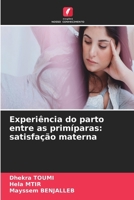 Experiência do parto entre as primíparas: satisfação materna (Portuguese Edition) 6630379594 Book Cover