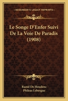 Le Songe D'Enfer Suivi De La Voie De Paradis (1908) 1166746984 Book Cover