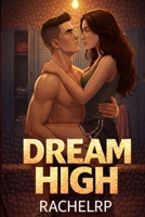 Dream High: A universitary romance story 179323339X Book Cover