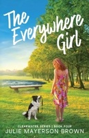 The Everywhere Girl: Book Four in the Clearwater Series 1948184117 Book Cover