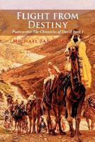 Flight from Destiny 1436302781 Book Cover
