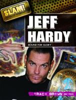 Jeff Hardy: Bound for Glory 1448855373 Book Cover