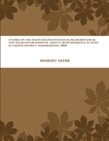 Studies on the Holocene, Palynological, Palaeobotanical and Palaeoenvironmental Aspects with Reference to Sites in Nagpur District, Maharashtra, India 1300500700 Book Cover