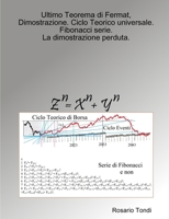 Ultimo Teorema di Fermat, Dimostrazione. Ciclo Teorico universale. Fibonacci serie. 1326951572 Book Cover