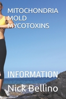 MITOCHONDRIA MOLD MYCOTOXINS: INFORMATION B0GFDK4N7T Book Cover