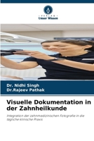 Visuelle Dokumentation in der Zahnheilkunde (German Edition) 6630051831 Book Cover