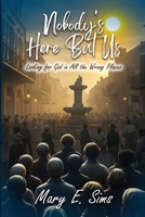 Nobody's Here But Us 1500962074 Book Cover