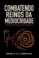 Combatendo Reinos da Mediocridade: Construindo Volantes da Excelência (Portuguese Edition) B0H8BHWV7S Book Cover