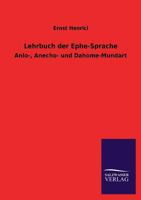 Lehrbuch Der Ephe-Sprache 3846040460 Book Cover