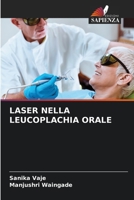 Laser Nella Leucoplachia Orale (Italian Edition) 6208231140 Book Cover