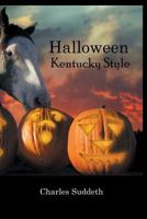 Halloween Kentucky Style 1935290169 Book Cover
