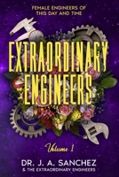 Extraordinary Engineers: Female Engineers of This Day and Time B0C9G7R1DM Book Cover