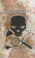 Debridement 1626524920 Book Cover