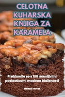 Celotna Kuharska Knjiga Za Karamela (Slovene Edition) 1836879555 Book Cover