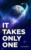 It Takes Only One 0944134025 Book Cover