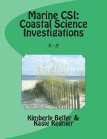 Marine Csi: Coastal Science Investigations (K-8) 1497427223 Book Cover