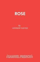 Rose (Acting Edition) 0573113920 Book Cover