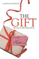 The Gift: An Ode to Brother Ridge 1514460033 Book Cover