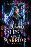 Quarrel: Tales of a Vesci Warrior book 3 1959967282 Book Cover