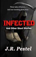 Infected and Other Short Stories 1091829306 Book Cover