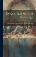 Evangelienbuch: Text, Einleitung, Grammatik, Metrik, Glossar, Dritter Band 1022658476 Book Cover