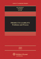 Products Liability: Problems and Process 1454870869 Book Cover
