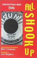 All Shook Up: Collected Poems about Elvis 155728704X Book Cover