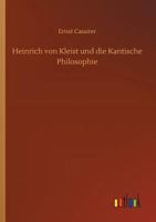 Heinrich von Kleist und die Kantische Philosophie 9356578710 Book Cover