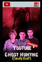 YouTube: Ghost Hunting B08FP9XHKX Book Cover