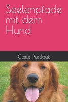 Seelenpfade mit dem Hund (German Edition) B0FK3LPD7B Book Cover