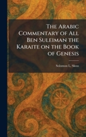 The Arabic Commentary of All Ben Suleiman the Karaite on the Book of Genesis 102527931X Book Cover