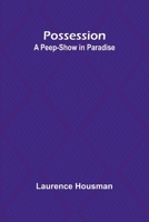 Possession: A Peep-Show in Paradise 9361478710 Book Cover