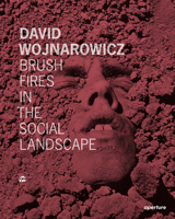 David Wojnarowicz: Brush Fires in the Social Landscape 0893815985 Book Cover