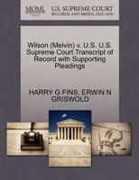 Wilson (Bernard) v. U.S. U.S. Supreme Court Transcript of Record with Supporting Pleadings 1270515209 Book Cover