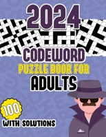 2024 Codeword Puzzle Book For Adults: 100 Engaging Large Print Codeword Puzzle Books For Adults And Seniors, With Answers, Improve memory And Keep You B0CQRDW8XZ Book Cover