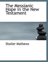 The Messianic Hope in the New Testament 1606083317 Book Cover