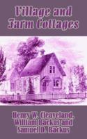 Village and Farm Cottages: A Victorian Stylebook of 1856 935450521X Book Cover