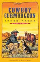 Cowboy Curmudgeon and Other Poems 0879054638 Book Cover