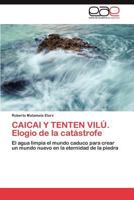 Caicai y Tenten Vilu. Elogio de La Catastrofe 3846575992 Book Cover
