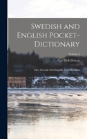 Swedish and English Pocket-Dictionary: Eller Swenskt Och Engelskt Hand-Lexikon; Volume 2 B0BQLKQNTP Book Cover