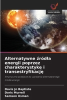 Alternatywne źródla energii poprzez charakterystykę i transestryfikację 6202427116 Book Cover