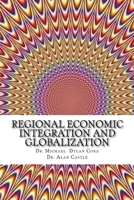 Regional Economic Integration and Globalization 1530852528 Book Cover